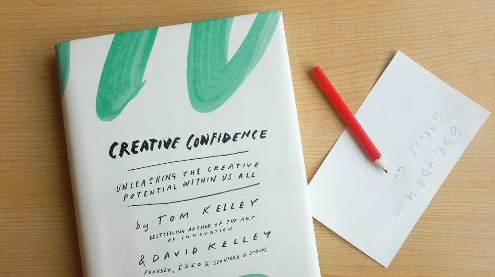 Creative Confidence by Tom Kelley and David Kelley