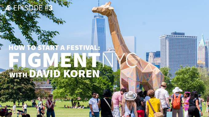 How To Start A Festival: Figment NYC With David Koren
