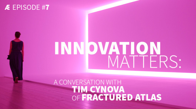 Innovation Matters: A Conversation With Tim Cynova Of Fractured Atlas